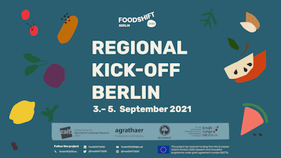 Local Food Projects as Drivers for Food System Change: FoodSHIFT 2030 Berlin Lab – Regional Kick-off Event