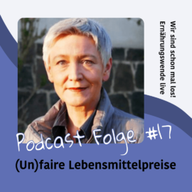 Podcast #17: (Un)faire Lebensmittelpreise