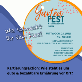 Kartierungsaktion “Wie schmeckt Dir Dein Kiez” beim Gartenfest in Pankow | 21. Juni
