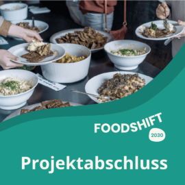 FoodSHIFT 2030: Projektabschluss