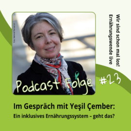 Podcast #23: Im Gespräch mit Yeşil Çember über ein inklusives Ernährungssystem